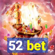 52 bet